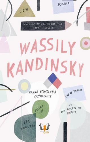 Wassily Kandinsky Ustalardan Çocuklar İçin Sanat Dersleri