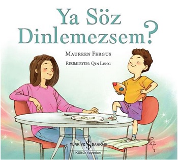 Ya Söz Dinlemezsem?