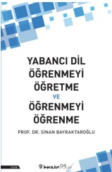 Yabancı Dil Öğrenmeyi Öğretme ve Öğrenmeyi Öğrenme