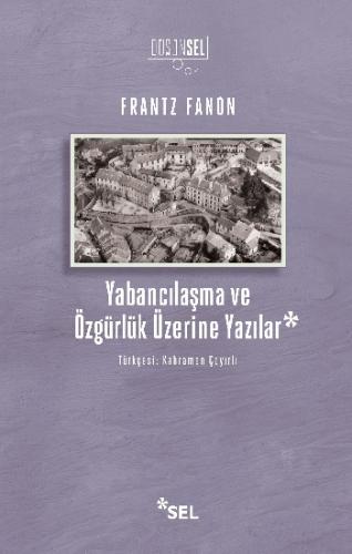 Yabancılaşma ve Özgürlük Üzerine Yazılar