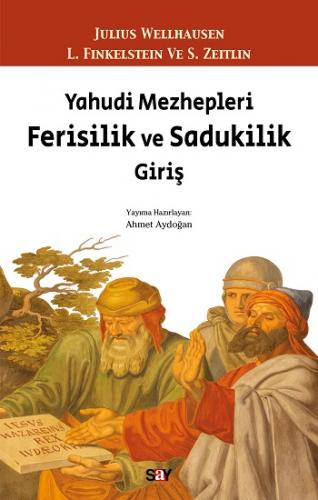 Yahudi Mezhepleri Ferisilik ve Sadukilik Giriş