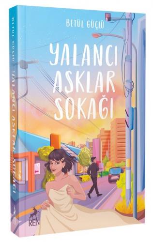 Yalancı Aşklar Sokağı /Ciltli