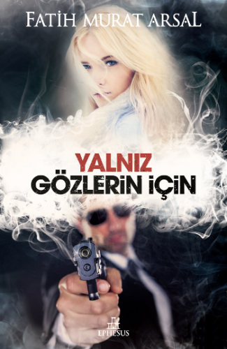 Yalnız Gözlerin İçin (Ciltli)