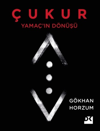 Yamaç'ın Dönüşü - Çukur