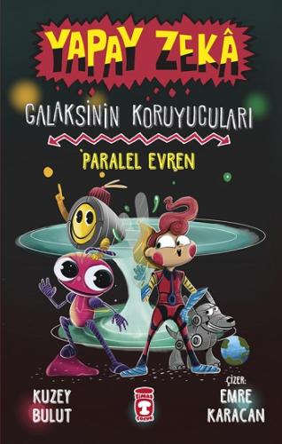 Yapay Zeka Galaksinin Koruyucuları - Paralel Evren (Ciltli)