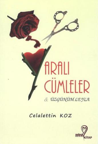 Yaralı Cümleler & Üzgünüm Leyla