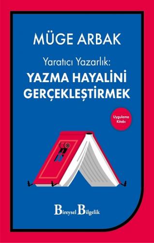 Yaratıcı Yazarlık - Yazma Hayalini Gerçekleştirmek