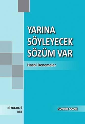 Yarına Söyleyecek Sözüm Var