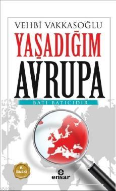 Yaşadığım Avrupa Batı Batıcıdır