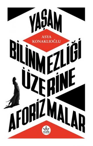 Yaşam Bilinmezliği Üzerine Aforizmalar