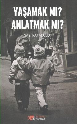 Yaşamak Mı Anlatmak Mı?