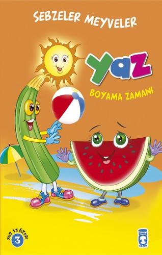 Yaz : Sebzeler Meyveler Boyama Zamanı