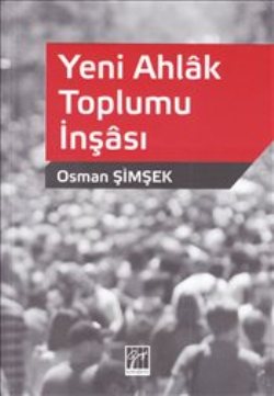 Yeni Ahlak Toplumu İnşası