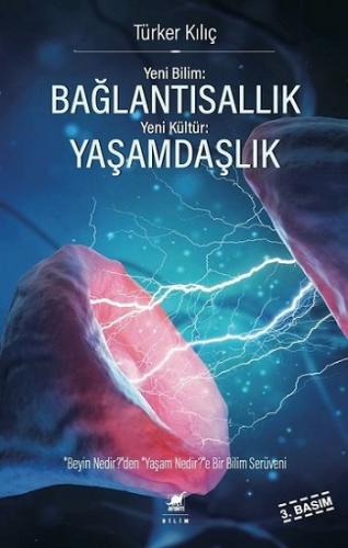 Yeni Bilim: Bağlantısallık - Yeni Kültür: Yaşamdaşlık