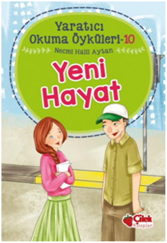 Yeni Hayat - Yaratıcı Okuma Öyküleri 10