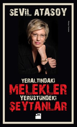 Yeraltındaki Melekler- Yerüstündeki Şeytanlar