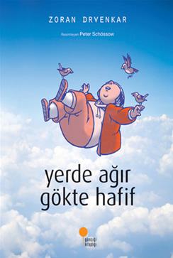 Yerde Ağır Gökte Hafif