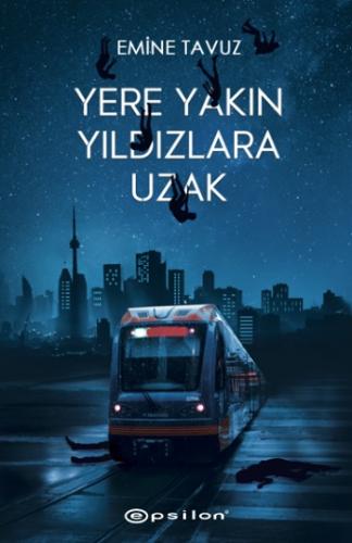 Yere Yakın Yıldızlara Uzak (Ciltli)