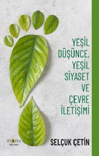 Yeşil Düşünce, Yeşil Siyaset Ve Çevre İletişimi