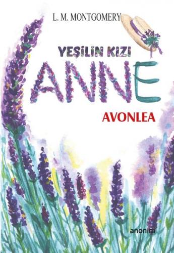 Yeşilin Kızı Anne - Avonlea