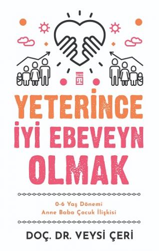 Yeterince İyi Ebeveyn Olmak