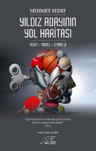 Yıldız Adayının Yol Haritası