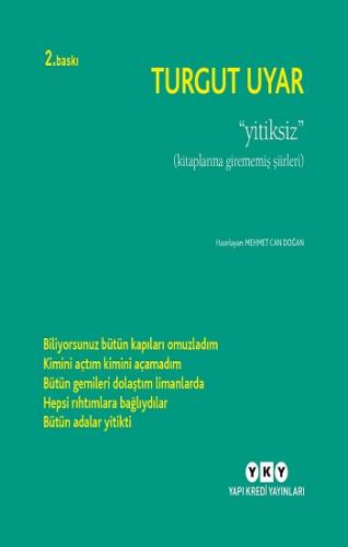 Yitiksiz - Kitaplarına Girmemiş Şiirleri