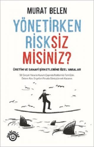 YÖNETİRKEN RİSKSİZ MİSİNİZ ?