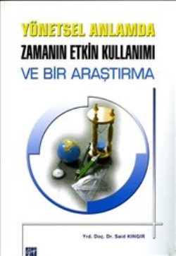 Yönetsel Anlamda Zamanın Etkin Kullanımı ve Bir Araştırma