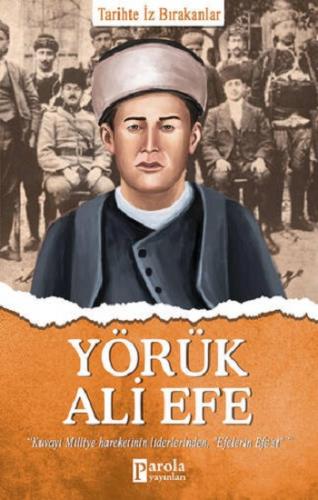 Yörük Ali Efe - Tarihte İz Bırakanlar