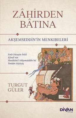 Zahirden Batına - Akşemseddin'in Menkıbeleri