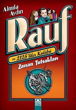 Zaman Tutsakları: Rauf ve 2125'liler Kulübü