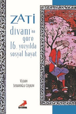 Zati Divanına göre 16.Yüzyılda Sosyal Hayat