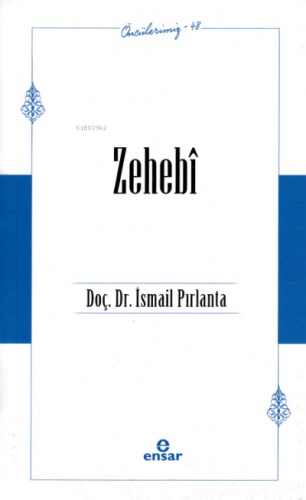 Zehebi (Öncülerimiz – 48)