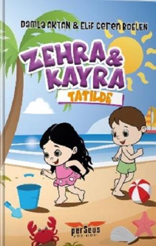 Zehra ve Kayra Tatilde