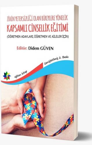 Zihin Yetersizliği Olan Bireylere Yönelik Kapsamlı Cinsellik Eğitimi