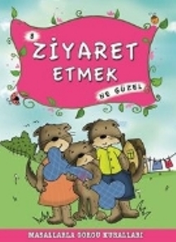 Ziyaret Etmek Ne Güzel