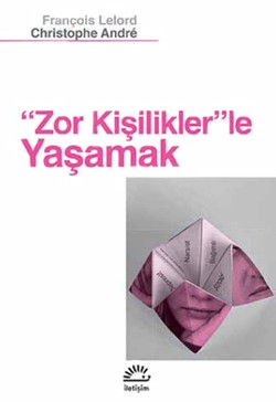 Zor Kişilikler'le Yaşamak