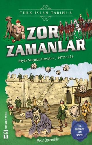 Zor Zamanlar - Türk - İslam Tarihi 8